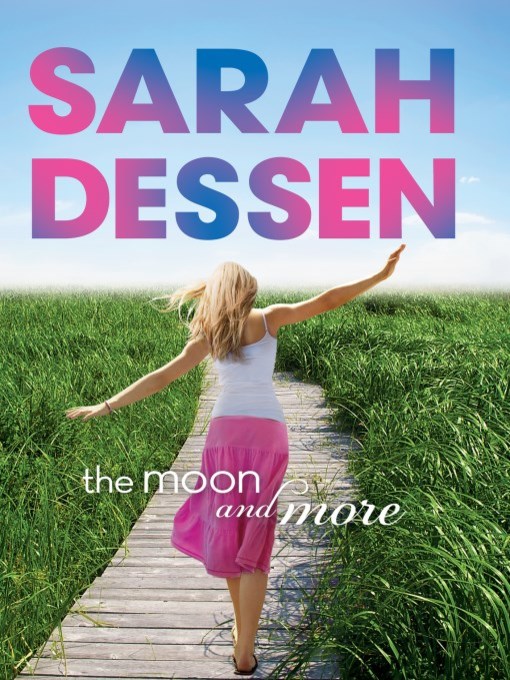 Title details for The Moon and More by Sarah Dessen - Wait list